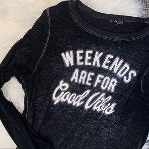 “Weekends are for good vibes” long sleeve T-shirt